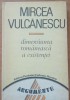 Mircea Vulcanescu - Dimensiunea romaneasca a existentei