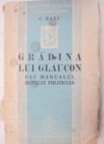 GRADINA LUI GLAUCON SAU MANUALUL POLITICIAN-C. BANU 1937