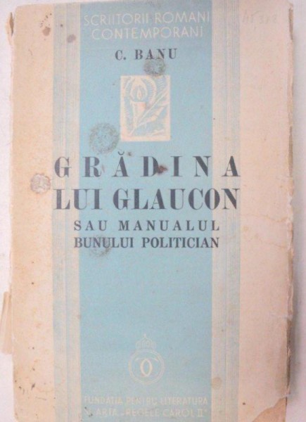 GRADINA LUI GLAUCON SAU MANUALUL POLITICIAN-C. BANU 1937
