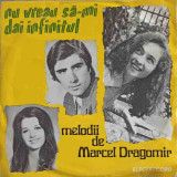 Disc vinil, LP. Nu Vreau Sa-mi Dai Infinitul. Melodii De Marcel Dragomir-MARCEL DRAGOMIR