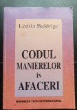 Codul manierelor &icirc;n afaceri - Letitia Baldrige
