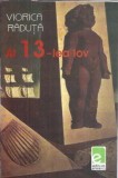 Viorica Raduta - Al 13-lea Iov, roman autograf, Editura Eminescu 2003