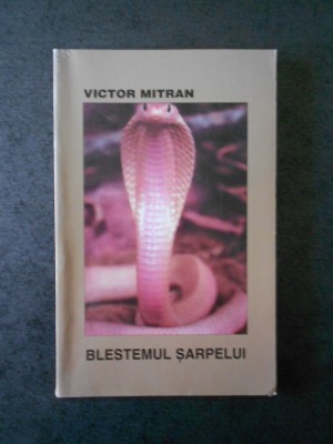 Victor Mitran - Blestemul sarpelui foto