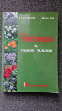 FITOTERAPIA IN FOLOSUL TUTUROR - Bojor, Pop