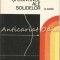Modele Discrete Si Continue Ale Solidelor - E. Soos - Tiraj: 1850 Exemplare
