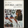 Istoria Artei - Arta Antică - Elie Faure - Carte