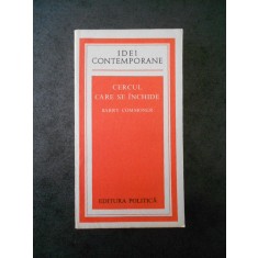 BARRY COMMONER - CERCUL CARE SE INCHIDE