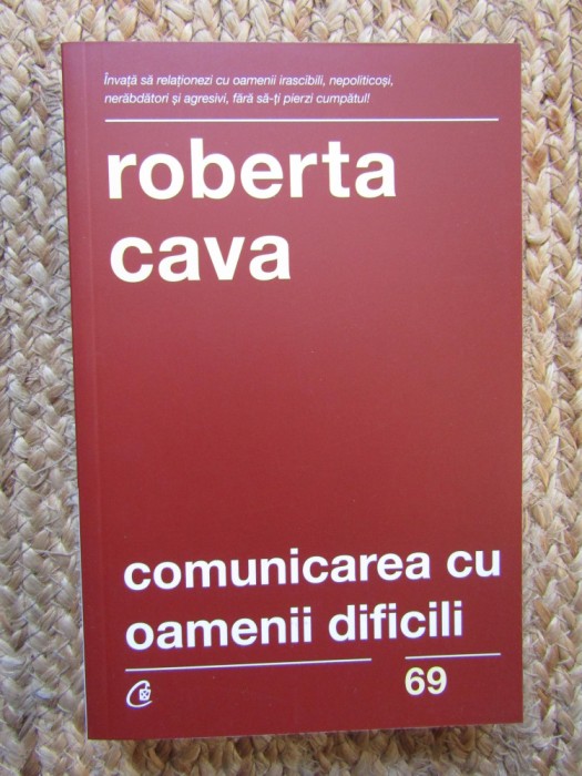 Comunicarea cu oamenii dificili &ndash; Roberta Cava