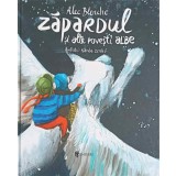 ZAPARDUL SI ALTE POVESTI ALBE-ALEC BLENCHE-249507