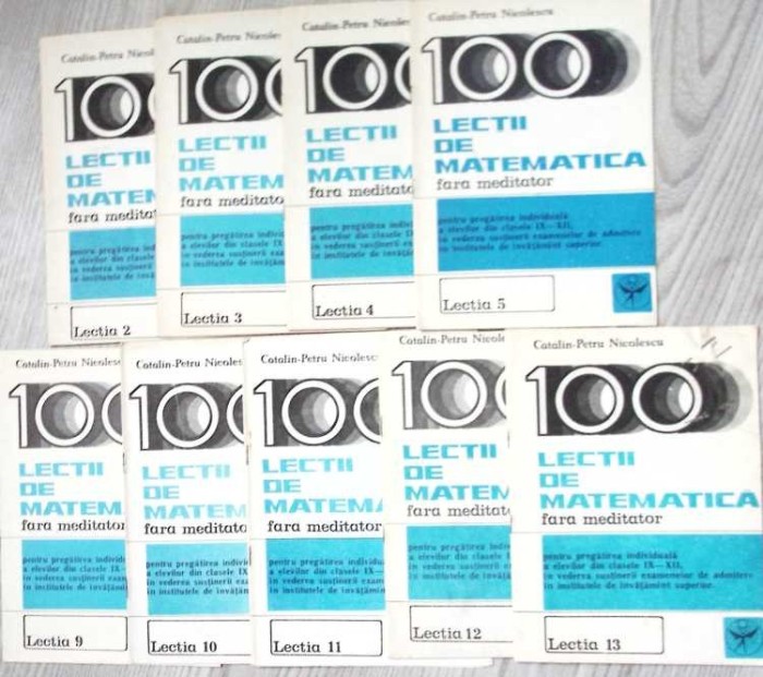 100 LECTII DE MATEMATICA FARA MEDITATOR VOL.2-5, 9-13-CATALIN PETRU NICOLESCU-268598