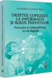 Dreptul copilului la informatie si rolul parintilor. Provocari si vulnerabilitati in era digitala - Universul Juridic