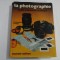 La PHOTOGRAPHIE guide-pratique et technique - A. Hawkins * D. Avon - publ. 1981