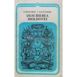 Descrierea Moldovei - Dimitrie Cantemir ($T14)