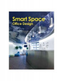 Smart Space. Office Design - Hardcover - Yeal Xie - Design Media Publishing Limited