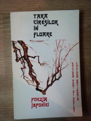 TARA CIRESILOR IN FLOARE . POEZIA JAPONIEI de ION ACSAN , 1995 foto