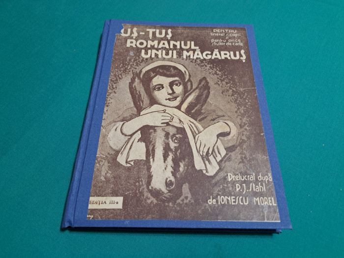 ȚUȘ-ȚUȘ ROMANUL UNUI MĂGĂRUȘ / P. J. STAHL / 1945 * 56
