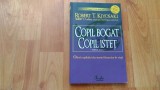 Copil Bogat, Copil Istet - Robert Kiyosaki, Sharon Lechter, Curtea Veche, Carte Afaceri, Economie, Dezvoltare Personala
