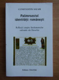 Constantin Aslam - Palimpsestul identității rom&acirc;nești (autograf si dedicatie)