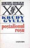Postalionul Rosu - Krudy Gyula, Roman, Editura Univers 1977, 436 pg, Beletristica, Paperback