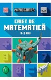Minecraft - Caiet de matematica 8-9 ani - Dan Lipscombe, Brad Thompson
