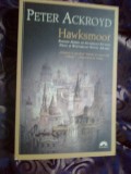 A10 Hawksmoor - Peter Ackroyd (stare impecabila)