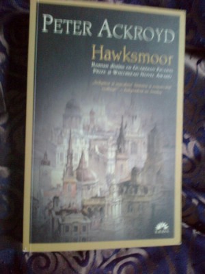 a10 Hawksmoor - Peter Ackroyd (stare impecabila) foto