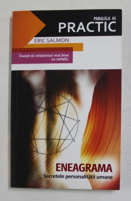ENEAGRAMA - SECRETELE PERSONALITATII UMANE de ERIC SALMON , 2009 foto