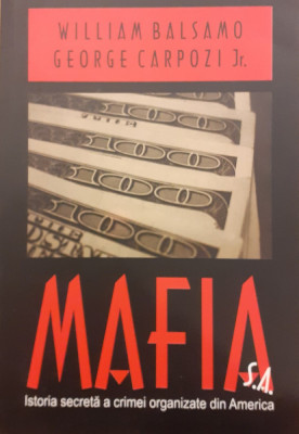 Mafia S.A. Istoria secreta a crimei organizate din America foto