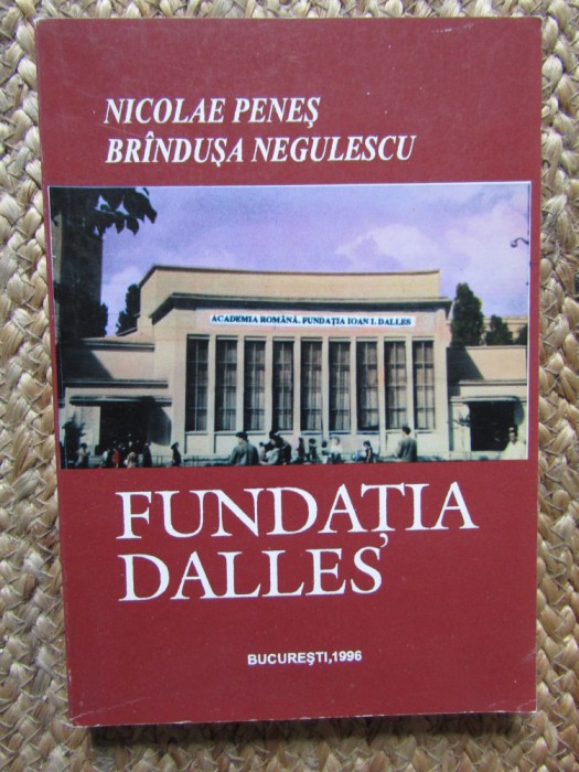 Nicolae Penes - Fundatia Dalles CU DEDICATIE SI AUTOGRAF