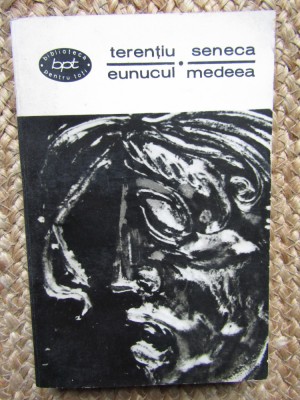 Terentiu, Seneca - Eunucul * Medeea foto