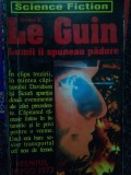 Ursula K. Le Guin - Lumii ii spuneau padure (Editia: 1993)