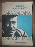 Caragialiana- Serban Cioculescu