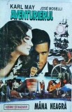 Karl May - Aventurierul. Mana neagra
