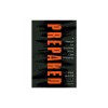 Prepared: A Manual for Surviving Worst Case Scenarios