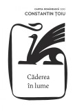 Caderea in lume | Constantin Toiu, 2020, Cartea Romaneasca Educational