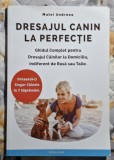 Dresajul canin la perfectie - Matei Andreea