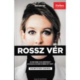 Rossz v&eacute;r - John Carreyrou