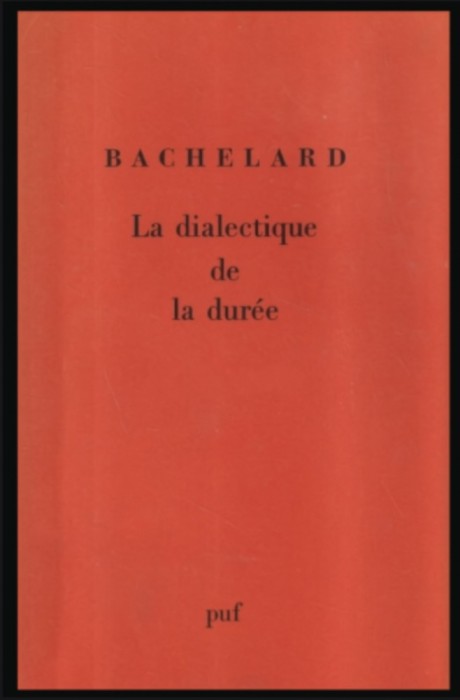 La dialectique de la duree / Gaston Bachelard