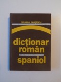 DICTIONAR ROMAN - SPANIOL de MICAELA GHITESCU , 1976