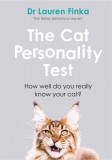 The Cat Personality Test. How well do you really know your cat? - Hardcover - Lauren Finka - Ebury Publishing