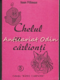 Chelul cu Carlionți - Ioan Filimon, Editura Altip, 2000, Roman, Beletristica, Colectia Rasul Carpatin