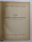 STUDII DE ISTORIE A LITERATURII ROMANE DE LA C. A. ROSETTI LA G. CALINESCU , Bucuresti