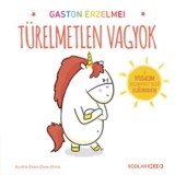 Gaston &eacute;rzelmei - T&uuml;relmetlen vagyok - Aur&eacute;lie Chien Chow Chine