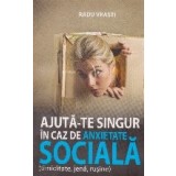 Ajuta-te singur in caz de anxietate sociala (timiditate, jena, rusine)