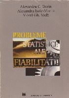Probleme statistice ale fiabilitatii. Aplicatii in domeniul sculelor aschietoare foto