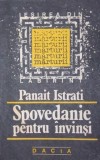 SPOVEDANIE PENTRU INVINSI, Panait Istrati