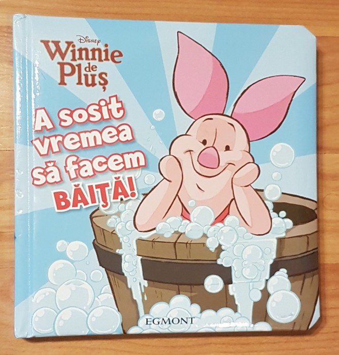 A sosit vremea sa facem baita! Disney. Winnie de Plus, Egmont