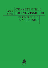 Consecintele bilingvismului in teatrul lui Matei Visniec - de EMILIA DAVID