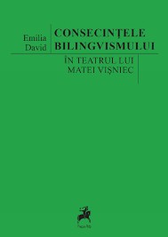 Consecintele bilingvismului in teatrul lui Matei Visniec - de EMILIA DAVID