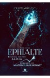 Recviem pentru Alisia &amp; Cosmarul lui Maximilian Novac. Seria Ephialte - Cristinne C.C., 2021